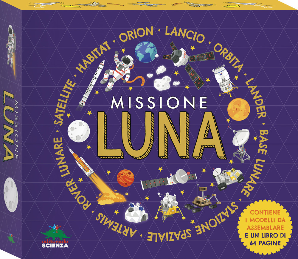 Missione luna. Ediz. a colori. Con modelli da costruire