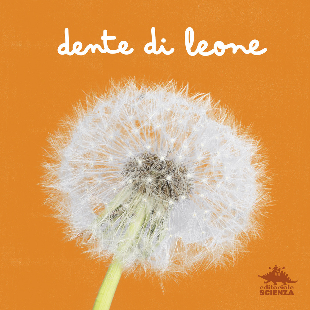 Dente di leone. Ediz. a colori