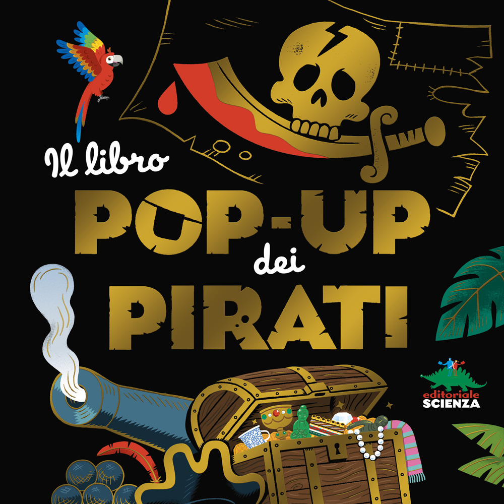 Il libro pop-up dei pirati. Ediz. a colori
