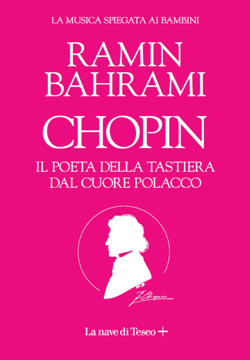 Chopin. Il poeta del pianoforte. La musica spiegata ai bambini