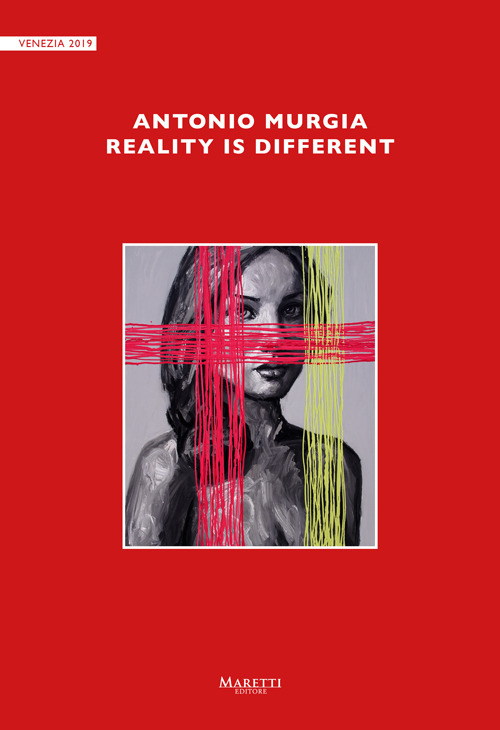 Antonio Murgia. Reality is different. Ediz. illustrata