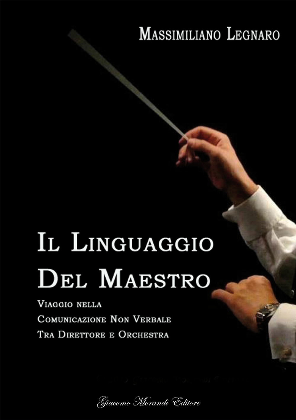 Il linguaggio del maestro. Viaggio nella comunicazione non verbale tra direttore e orchestra