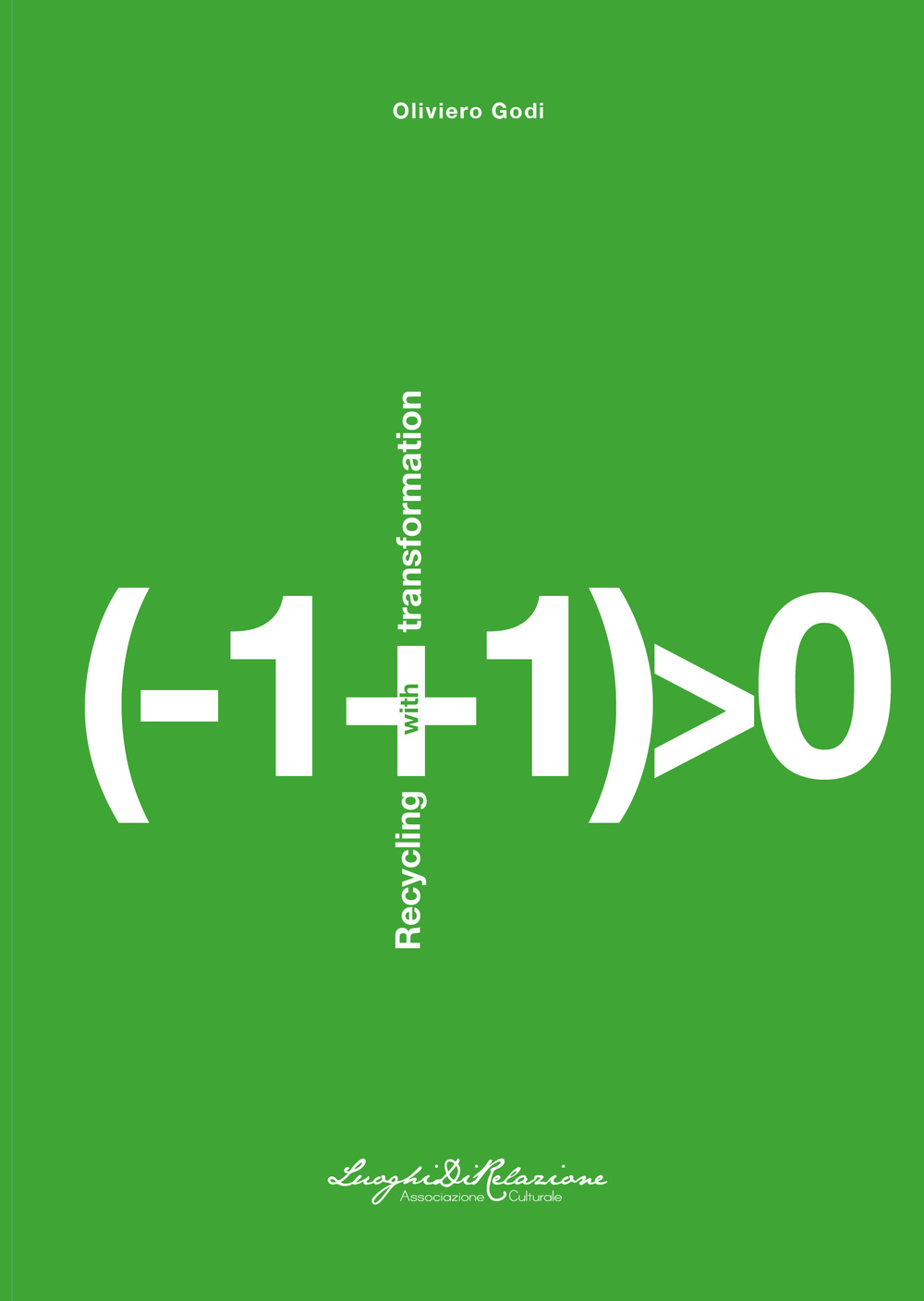 (-1+1)0. Recycling with transformation. Ediz. integrale