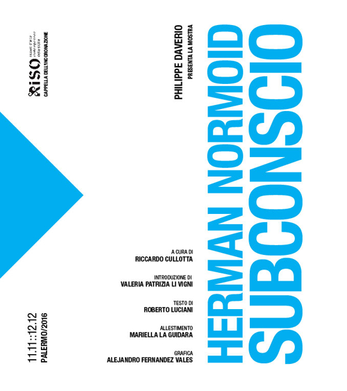 Herman Normoid. Subconscio. Catalogo della mostra Riso (Palermo)rmo