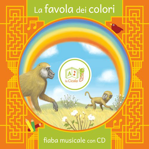FAVOLA DEI COLORI. EDIZ. ILLUSTRATA. CON CD AUDIO (LA) - 9788894026436