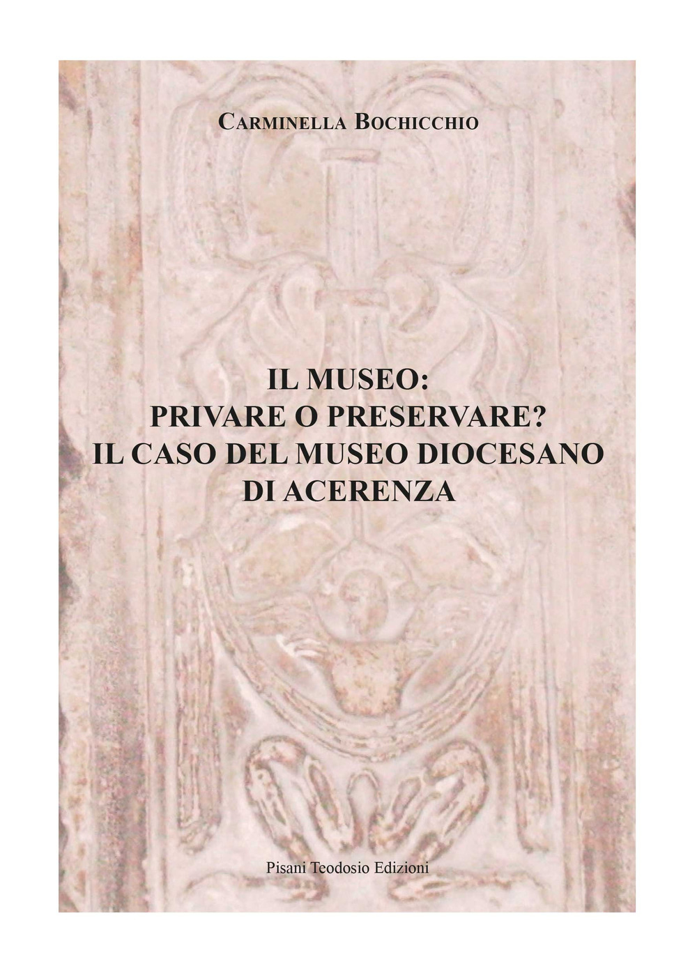 Il museo: privare o preservare? Il caso del Museo Diocesano di Acerenza