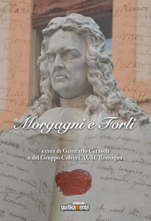 Morgagni e Forlì. Nuova ediz.