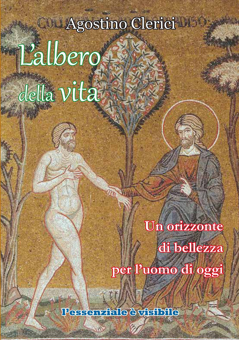 L'albero della vita. Un orizzonte di bellezza per l'uomo di oggi