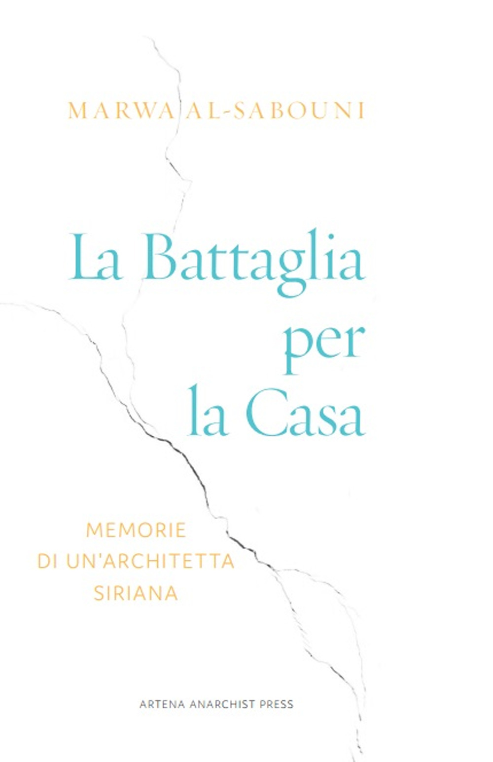 La battaglia per la casa. Memorie di un'architetta siriana. Ediz. illustrata