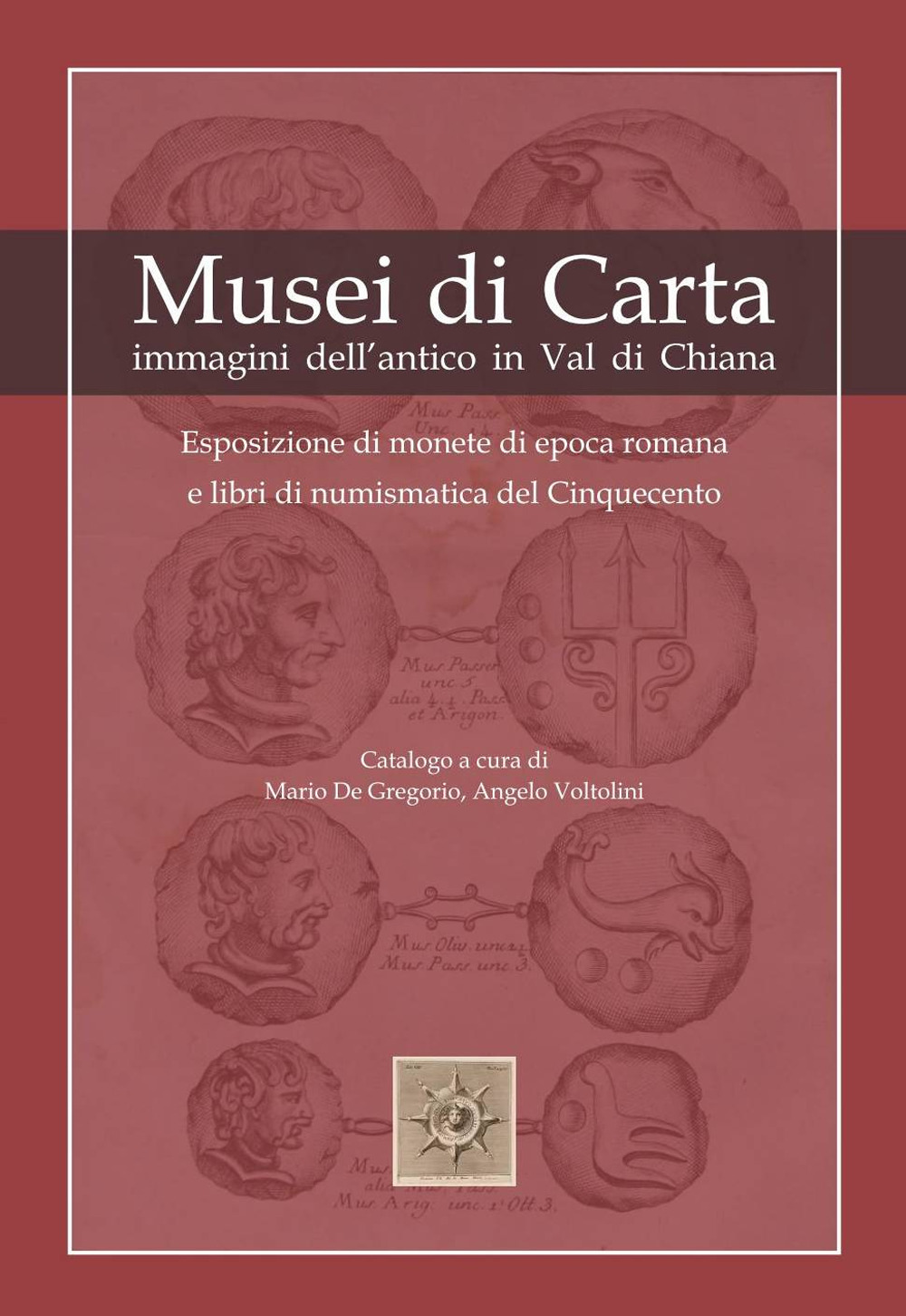 Musei di carta. Immagini dell'antico in Val di Chiana