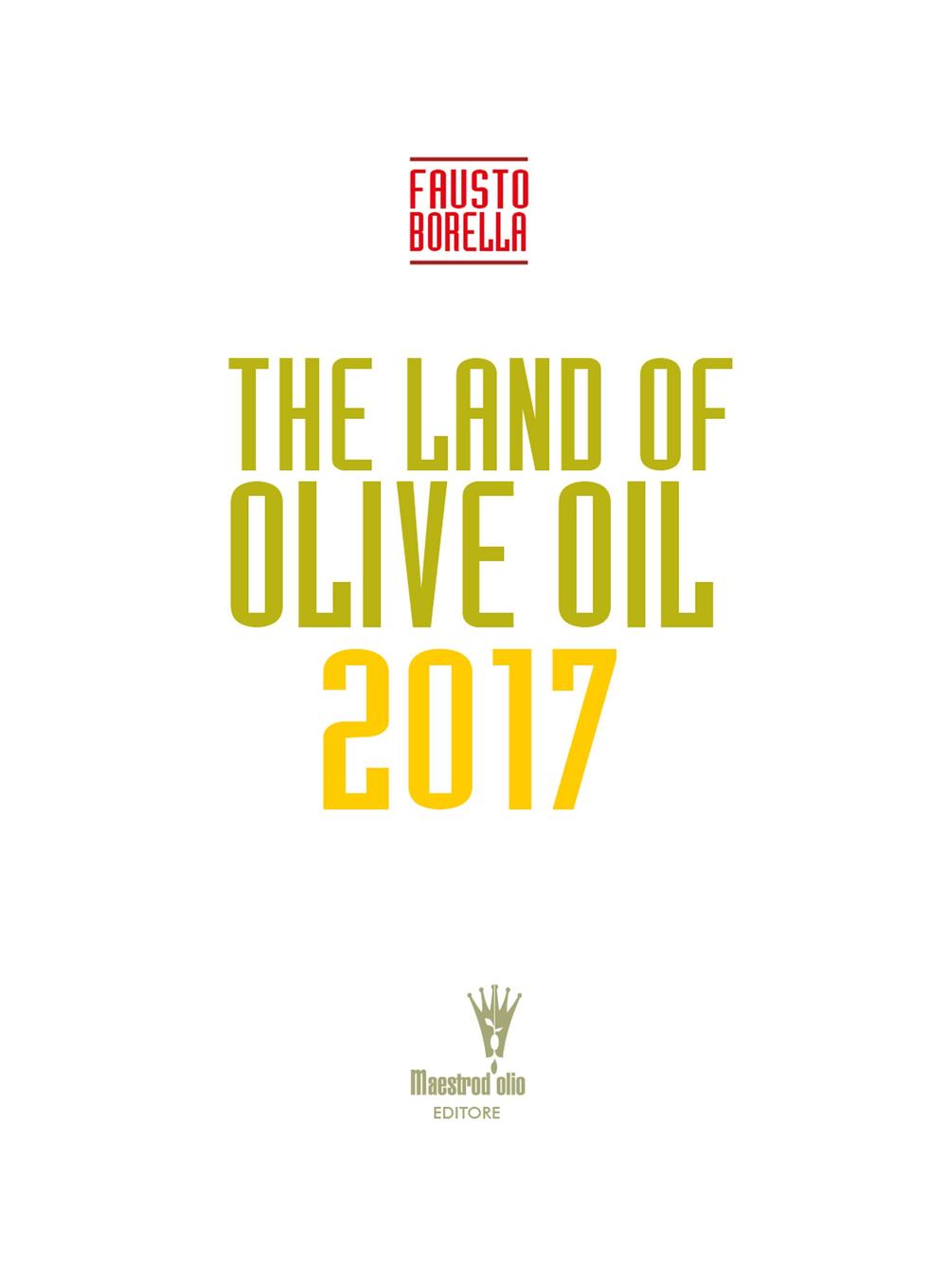 The land of olive oil 2017