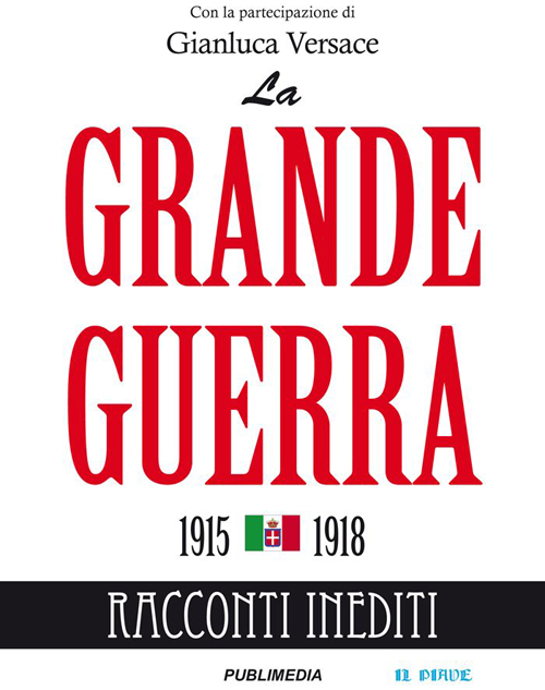 La grande guerra. Racconti inediti
