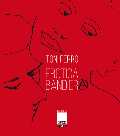Erotica bandiera. Ediz. illustrata