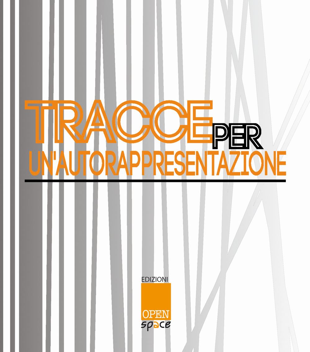 Tracce per un'autorappresentazione. Ediz. illustrata