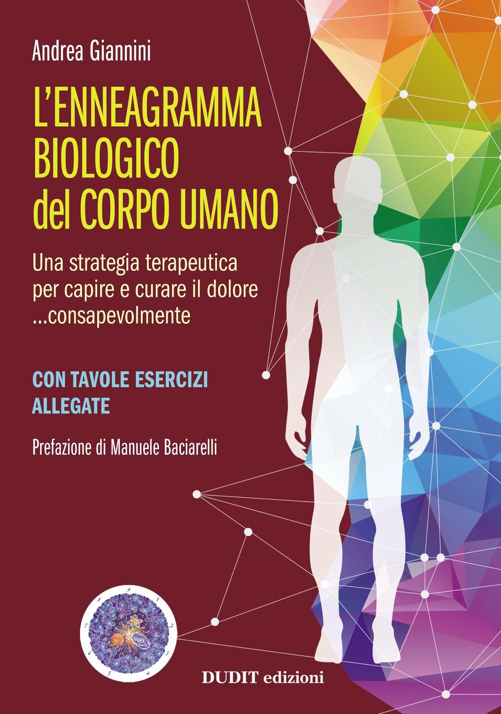 L'ennegramma biologico nel corpo umano: una strategia terapeutica per capire e curare il dolore... consapevolmente