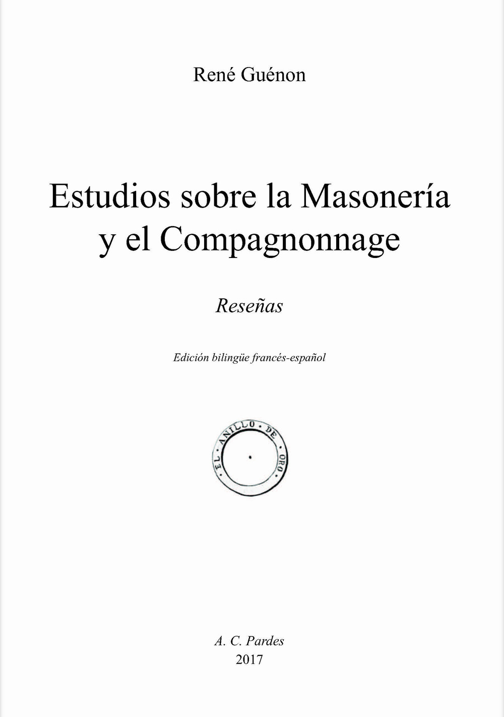 Estudios sobre la Masonería y el Compagonnage. Reseñas