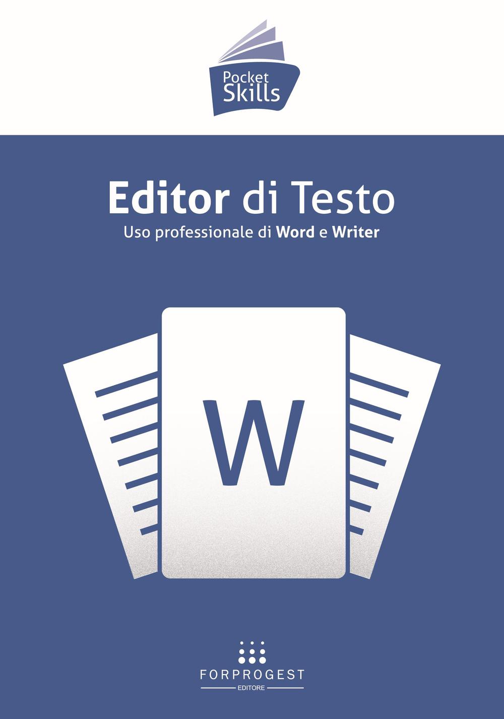 Editor di testo. Uso professionale di Word e Writer