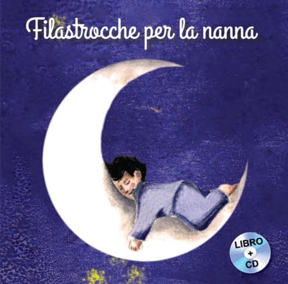 Filastrocche per la nanna. Ediz. illustrata. Con CD-Audio