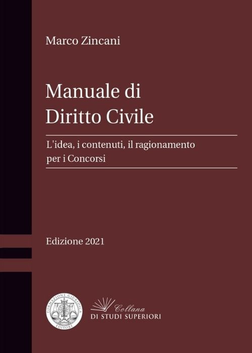 Manuale di diritto civile. L'idea, i contenuti, il ragionamento per i concorsi