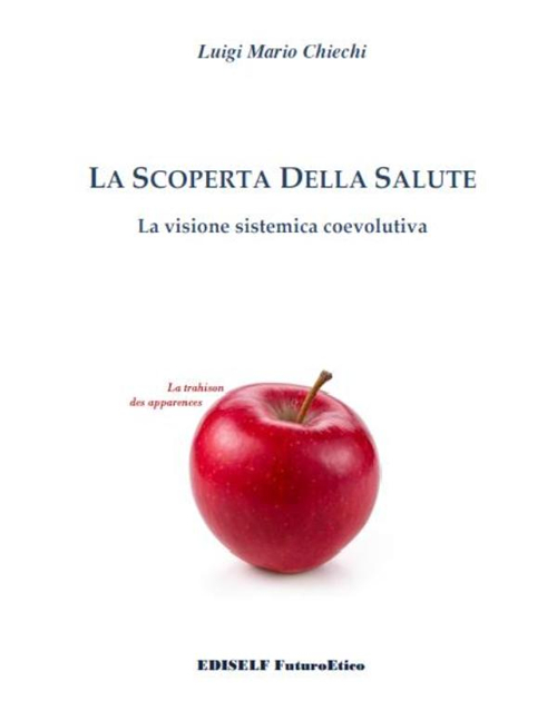 La scoperta della salute. La visione sistemica coevolutiva