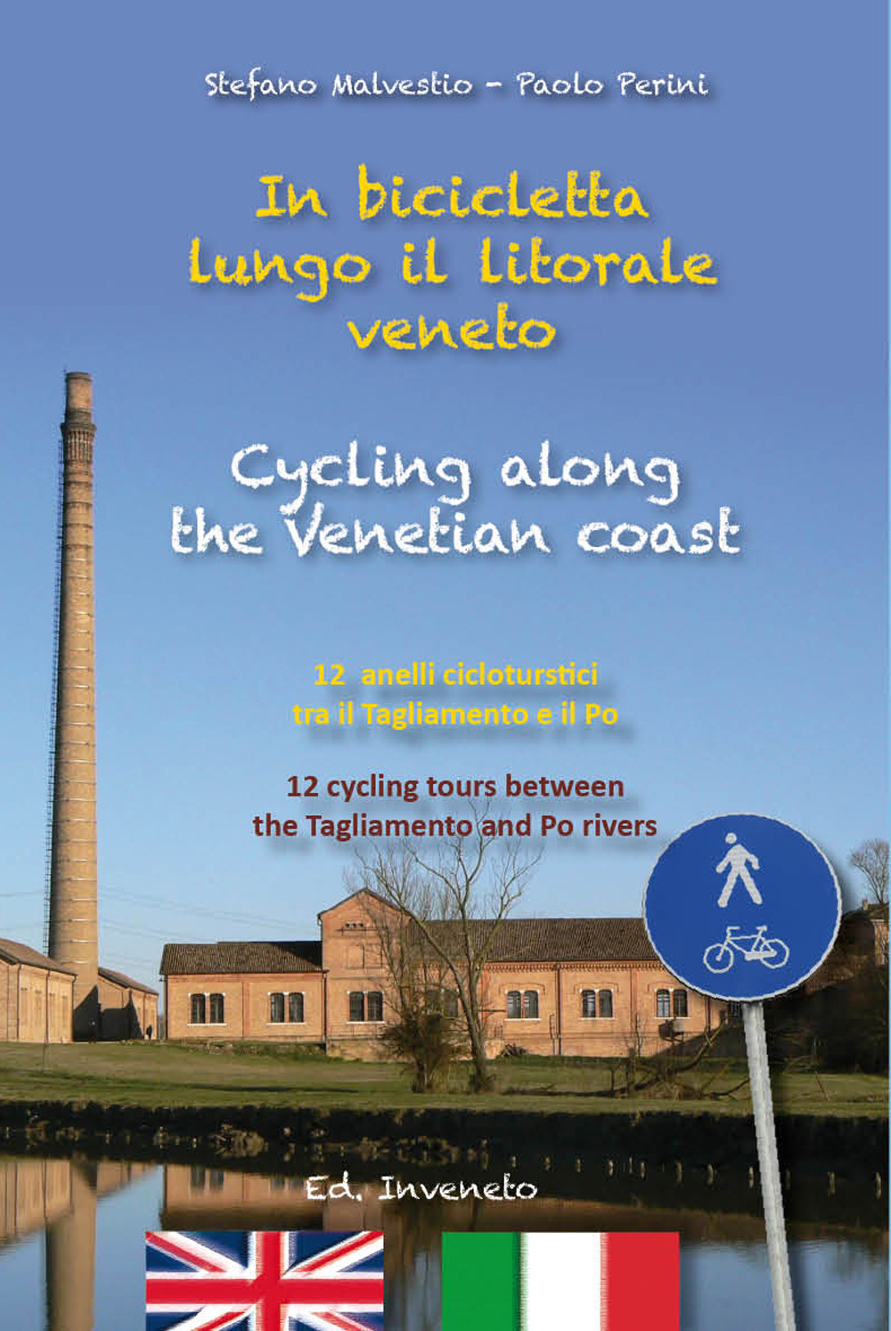 In bicicletta lungo il litorale veneto. 12 anelli cicloturistici tra il Tagliamento e il Po. Ediz. italiana e inglese