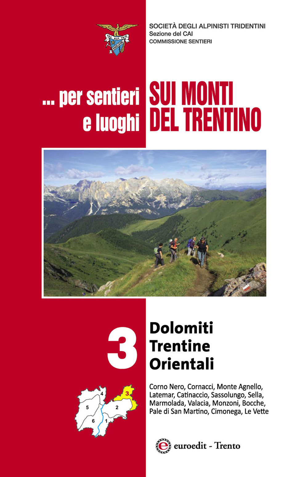 ... Per sentieri e luoghi sui monti del Trentino. Vol. 3: Dolomiti trentine orientali