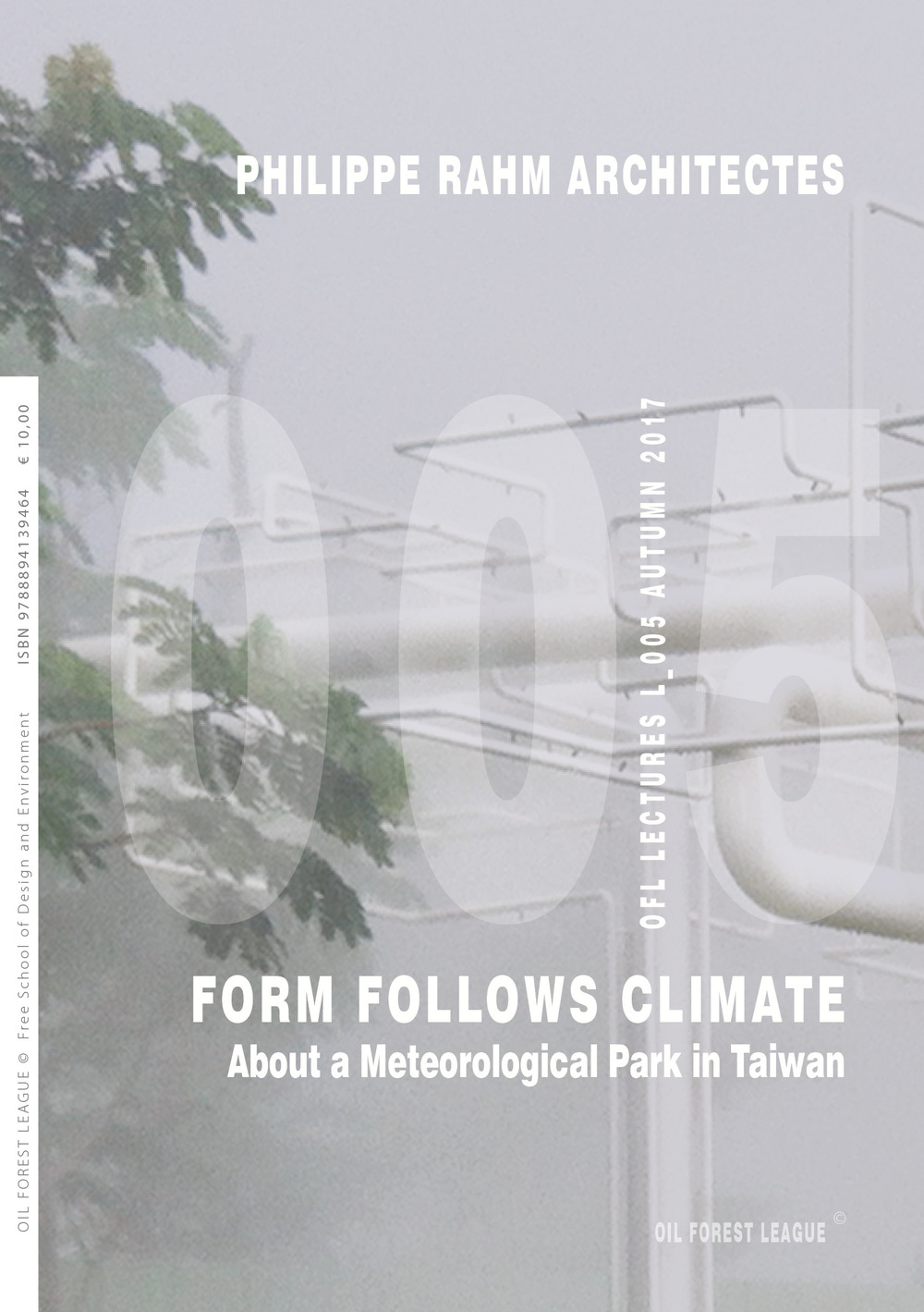 Philippe Rahm Architectes. Form follows climate. About a meteorological park in Taiwan. Ediz. illustrata