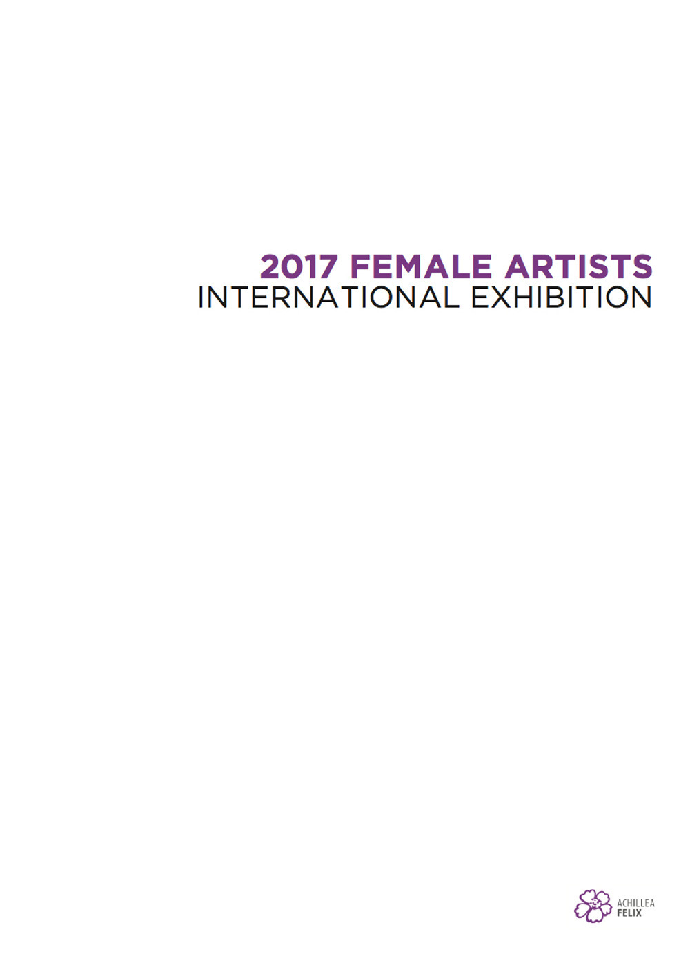 2017 Female Artists. International Exhibition. Ediz. illustrata