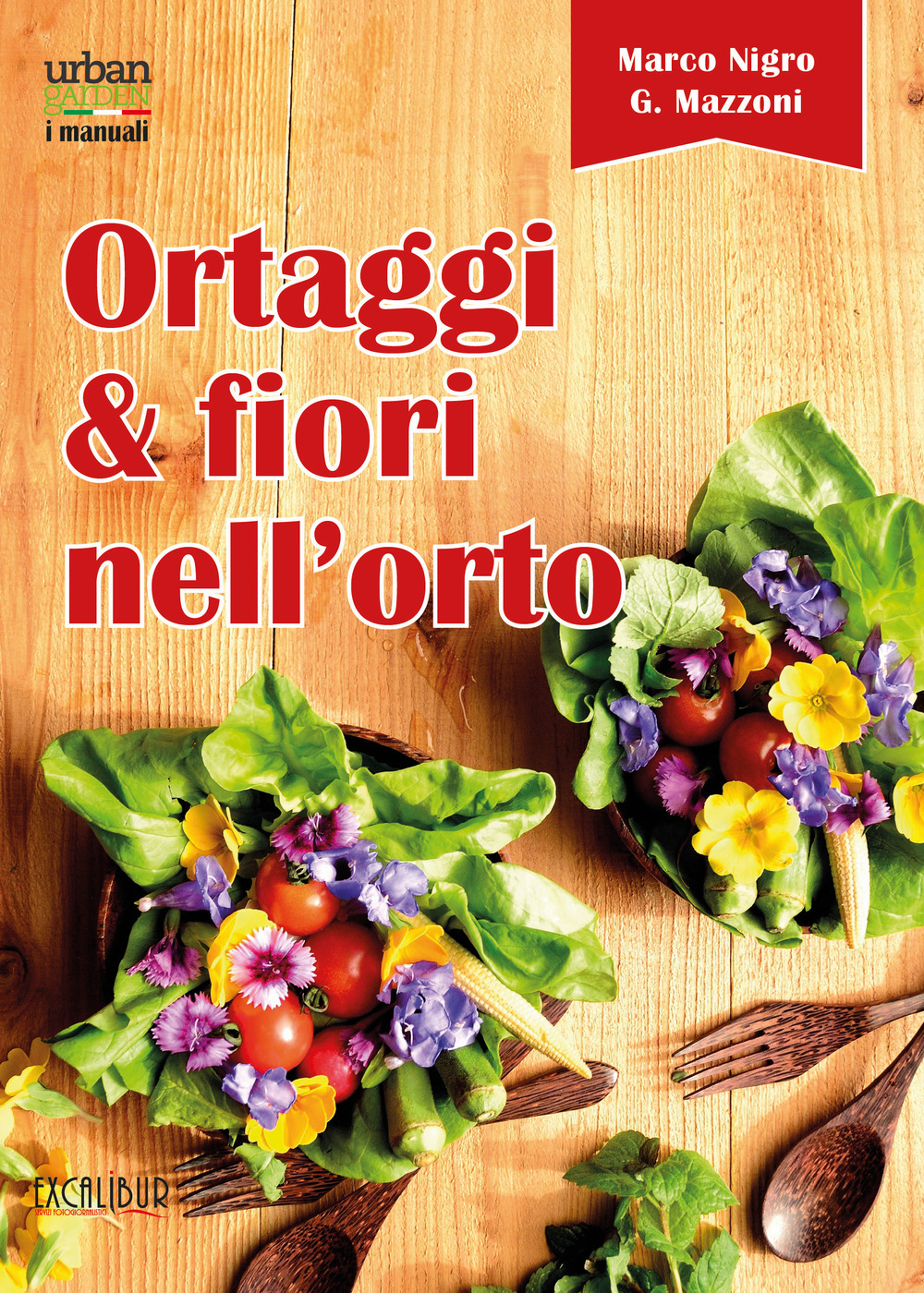 Ortaggi e fiori nell'orto. Consumare i fiori eduli e commestibili