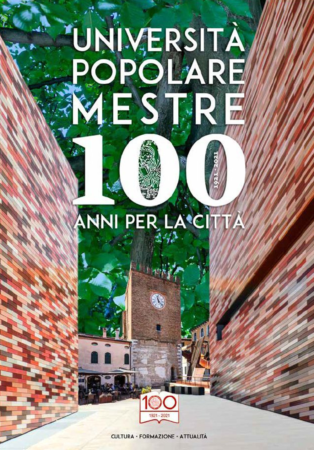 Università Popolare Mestre. 100 anni per la città