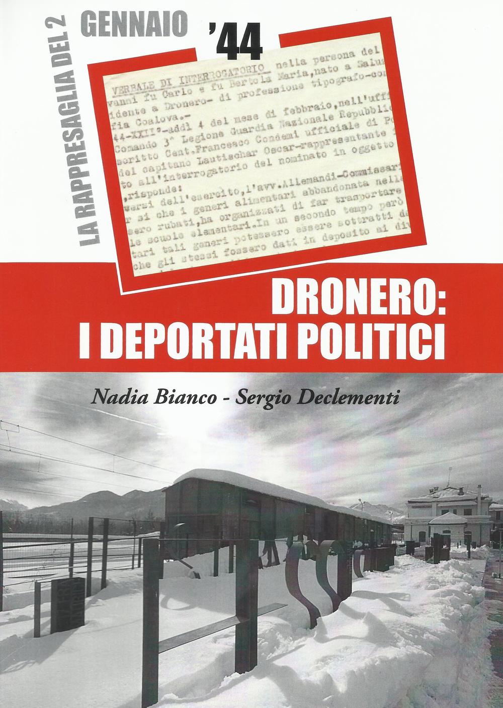 Dronero. I deportati politici. La rappresaglia del 2 gennaio 1944