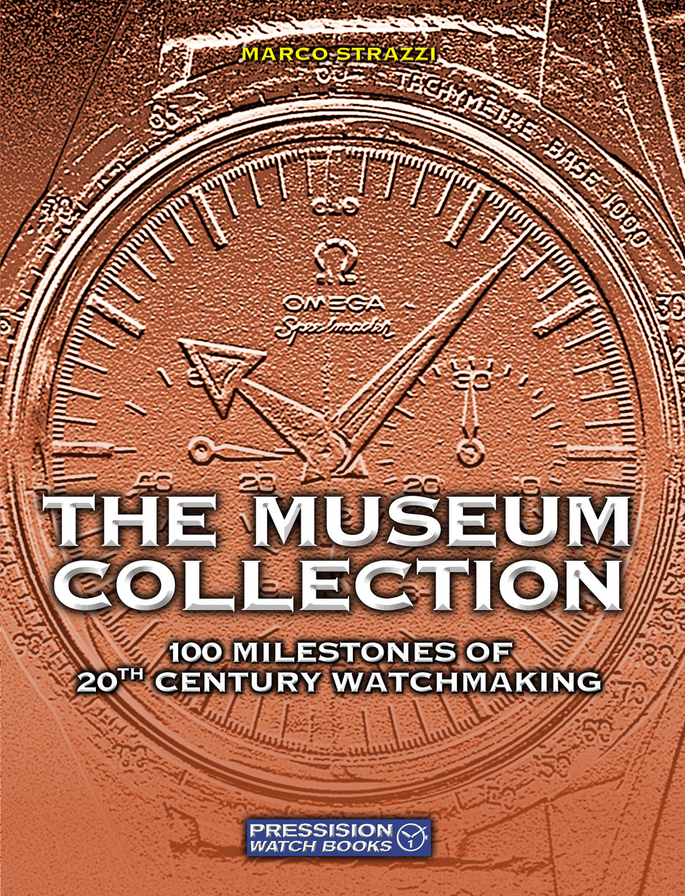 The Museum Collection. 100 milestones of 20th Century watchmaking. Ediz. illustrata