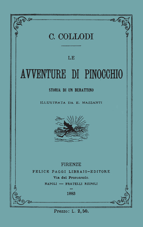 Le avventure di Pinocchio. Storia di un burattino (ristampa anastatica 1883). Edizione speciale 140 anni