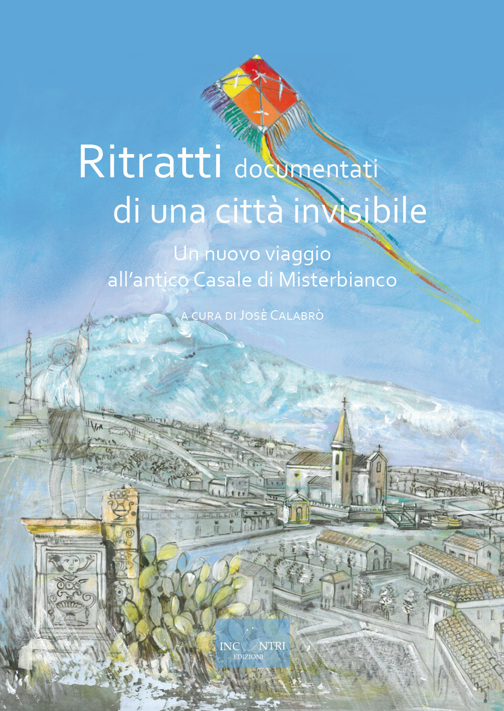 Ritratti documentati di una città invisibile. Un nuovo viaggio all'antico Casale di Misterbianco
