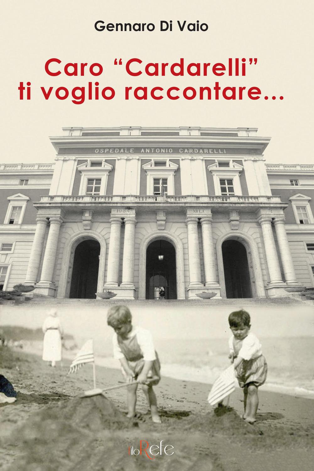 Caro «Cardarelli» ti voglio raccontare...