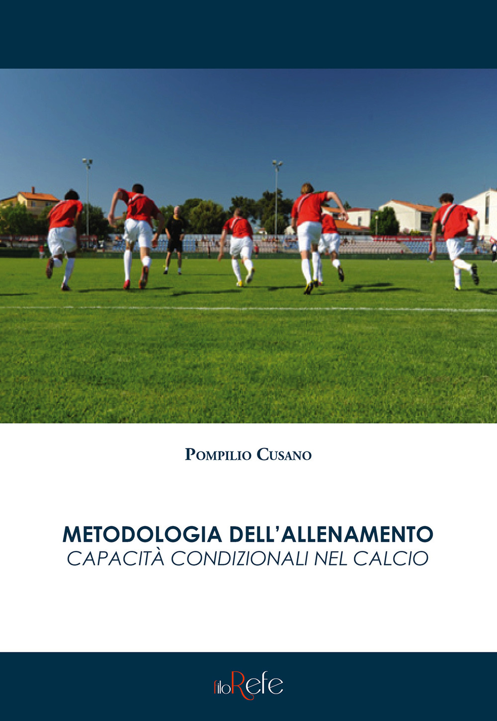 Metodologia dell'allenamento. Capacità condizionali nel calcio