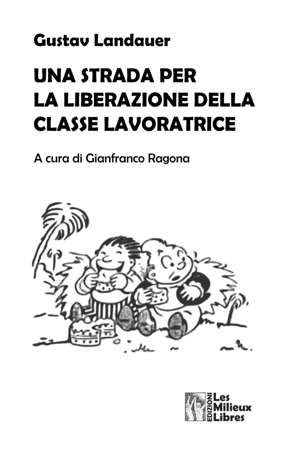 Una strada per la liberazione della classe lavoratrice