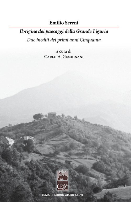 L'origine dei paesaggi della grande Liguria. Due inediti dei primi anni Cinquanta