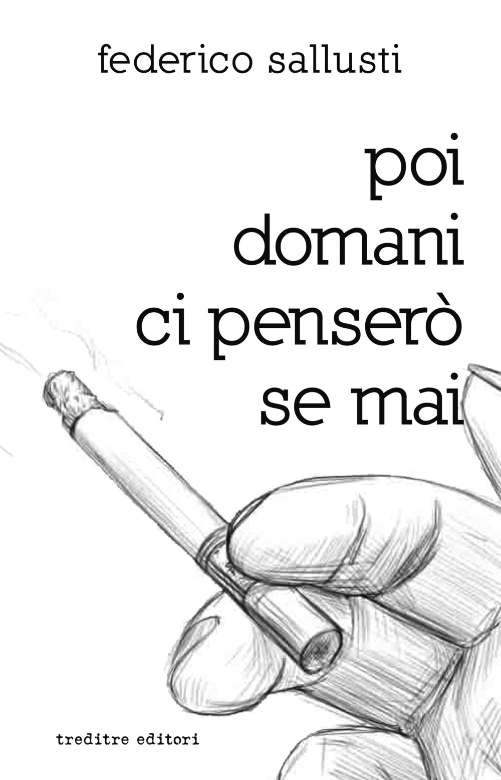 Poi domani ci penserò se mai