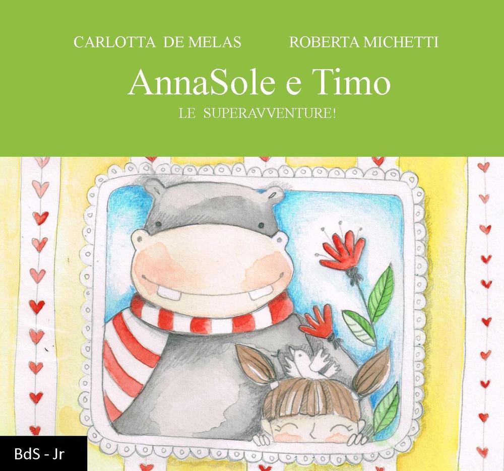 AnnaSole e Timo. Le superavventure!