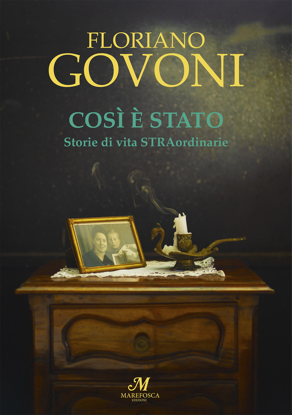 Così è stato. Storie di vita straordinarie