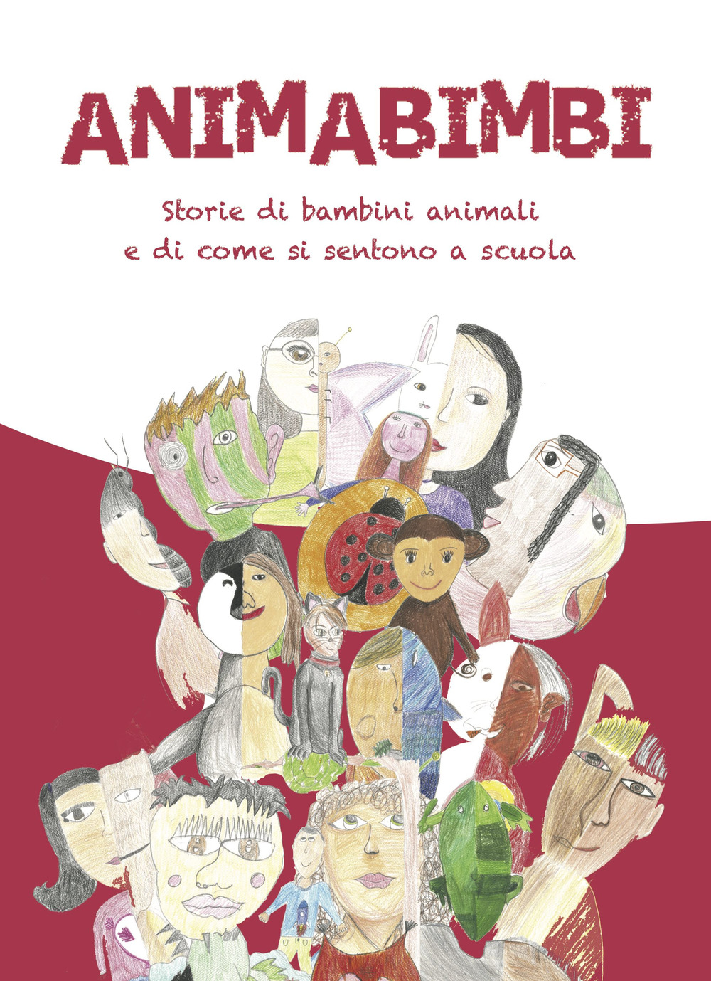 Animabimbi. Storie di bambini animali e di come si sentono a scuola. Ediz. illustrata
