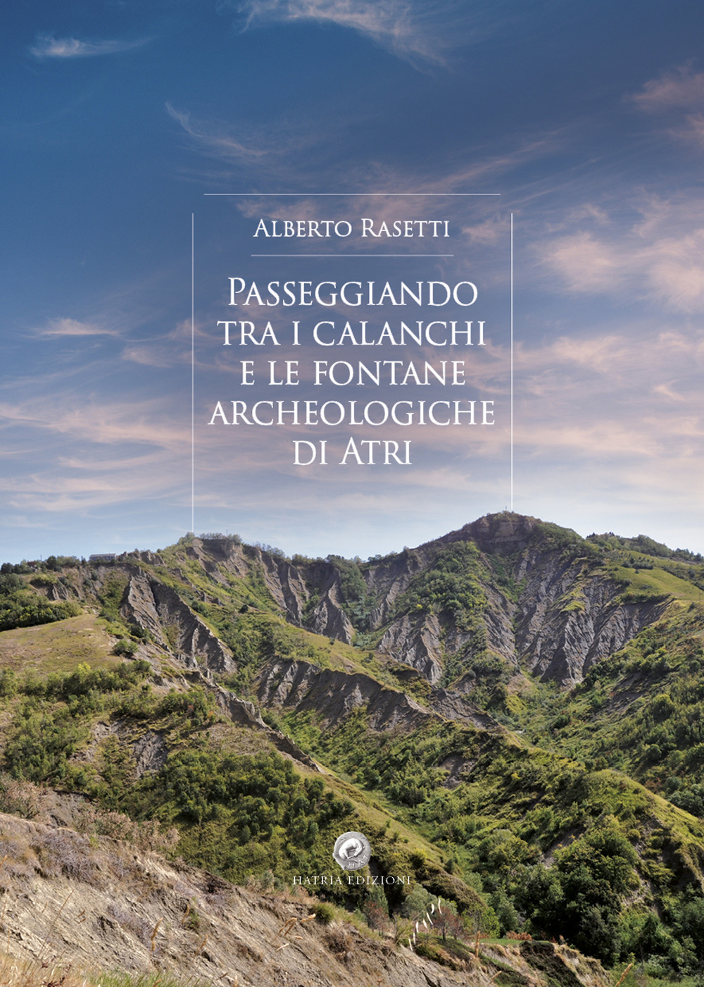 Passeggiando tra i calanchi e le fontane archeologiche di Atri