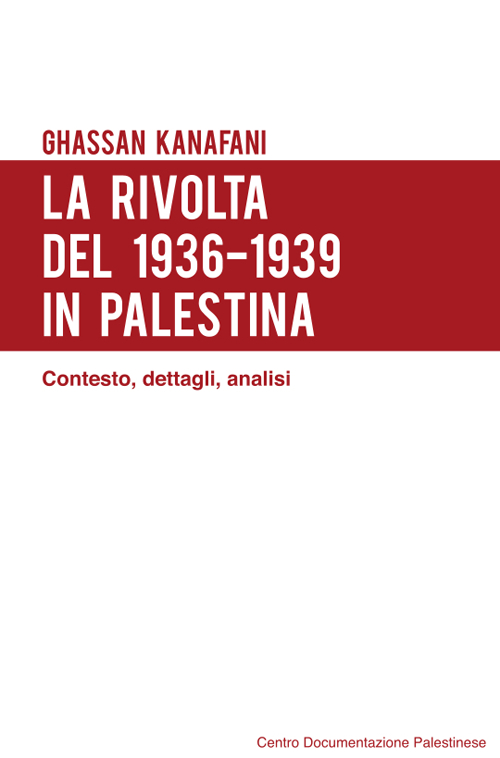 La rivolta del 1936-1939 in Palestina. Contesto, dettagli, analisi