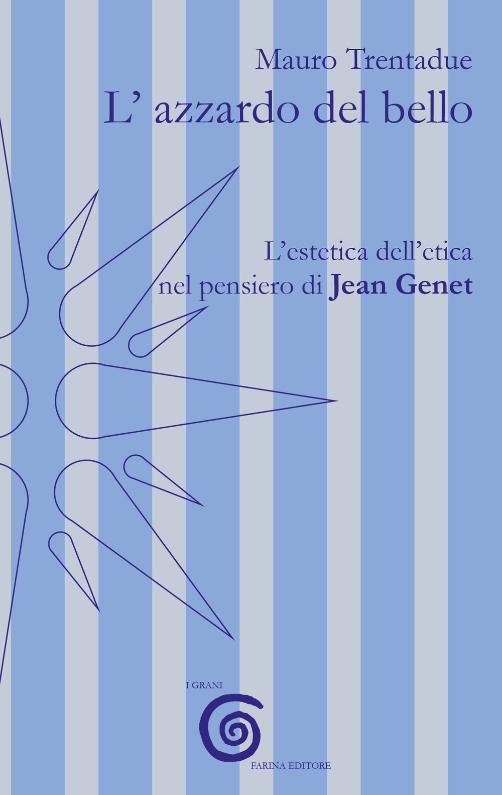 L'azzardo del bello. L'estetica dell'etica nel pensiero di Jean Genet