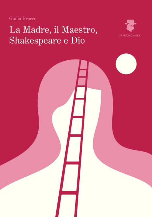 La madre, il maestro, Shakespeare e Dio