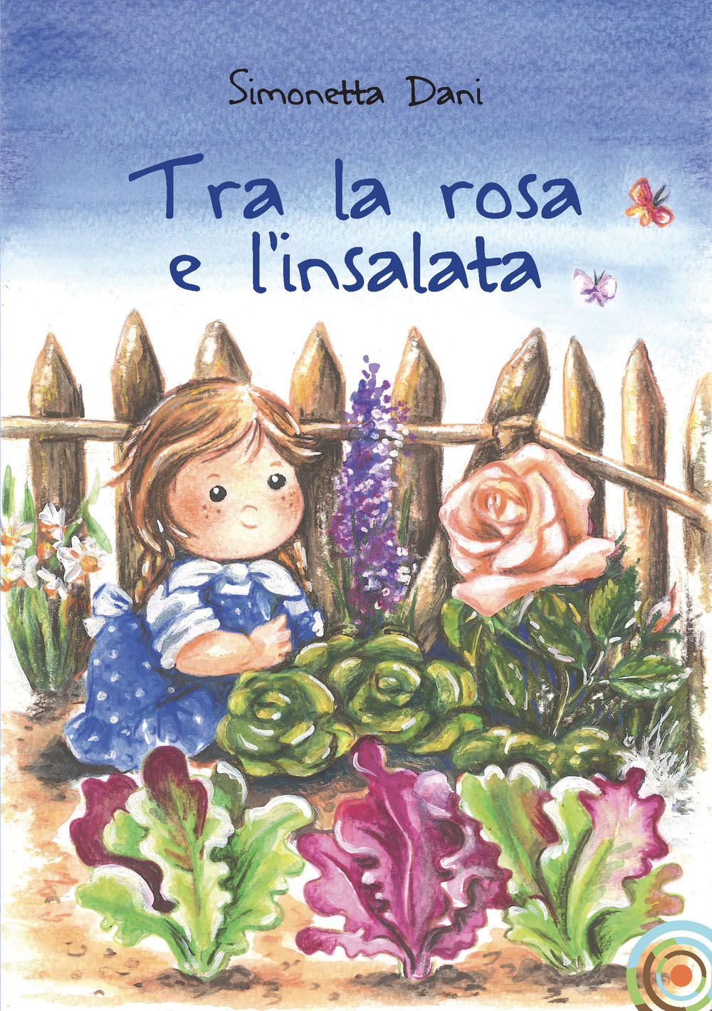 Tra la rosa e l'insalata