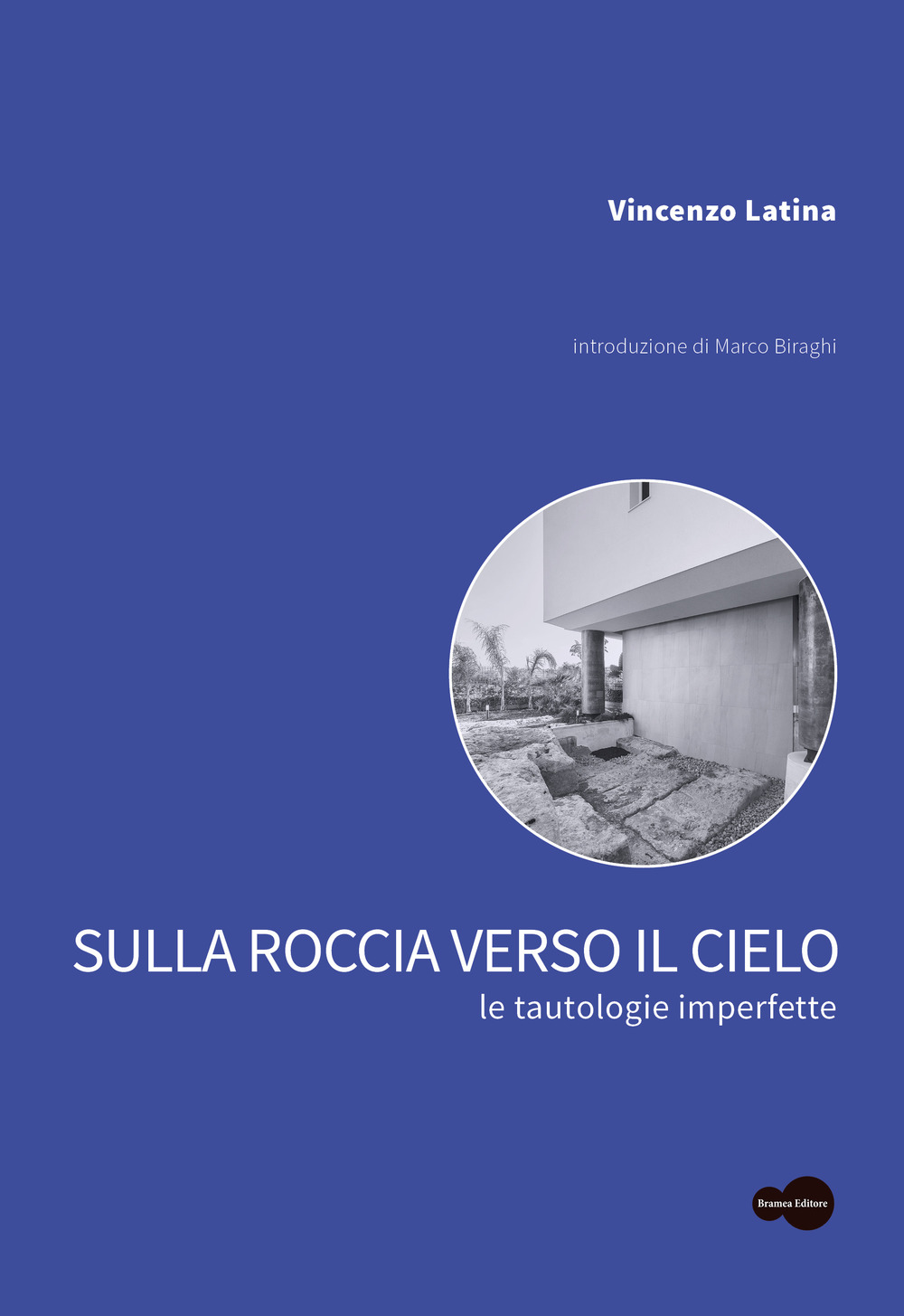 Sulla roccia verso il cielo. Le tautologie imperfette