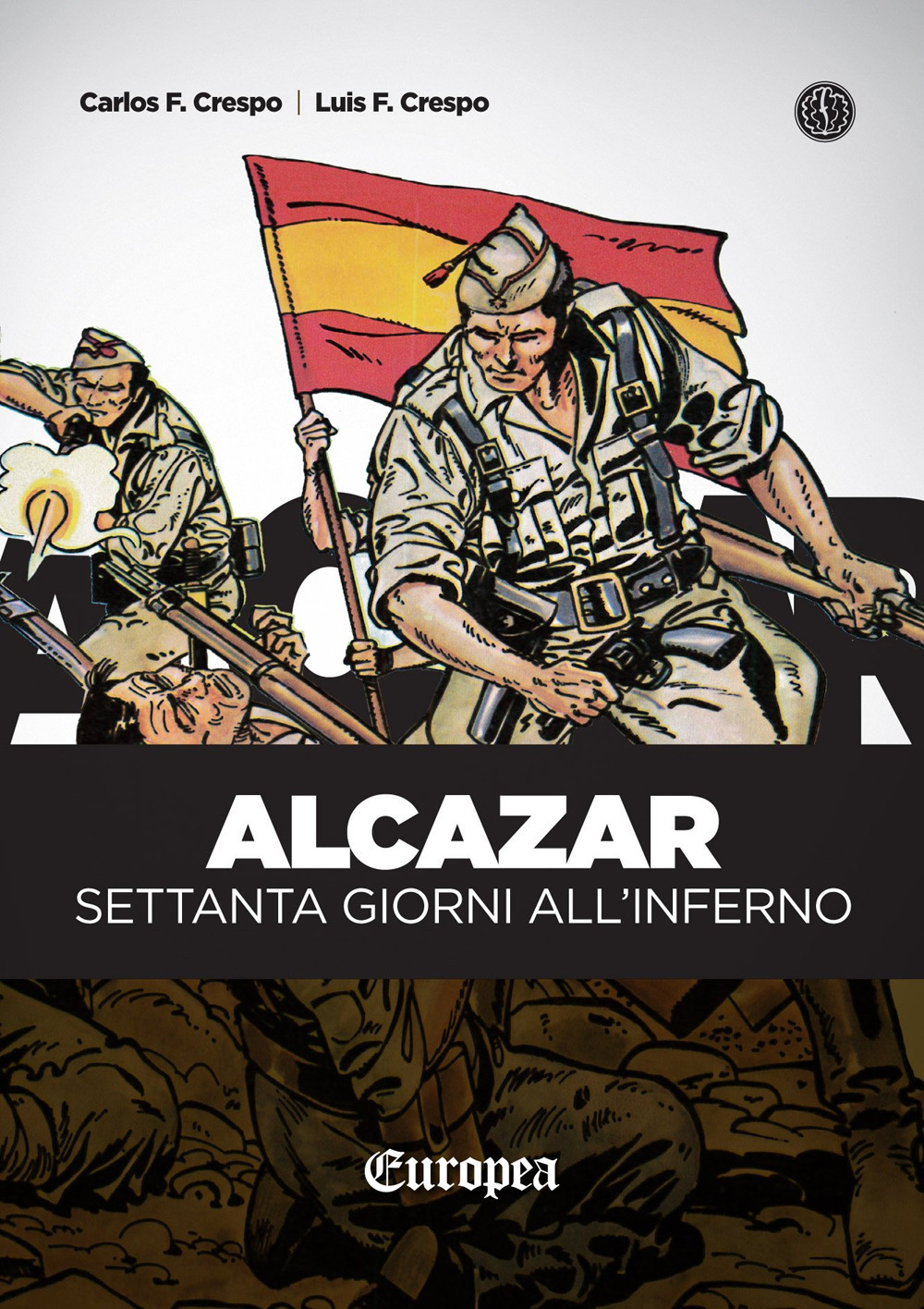 Alcazar. Settanta giorni all'Inferno