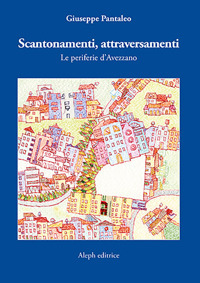 Scantonamenti, attraversamenti. Le periferie d'Avezzano